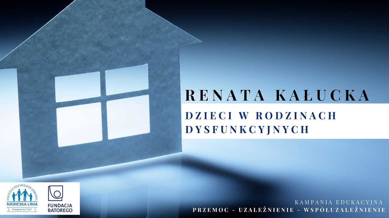 Renata Kałucka - Dzieci w rodzinach dysfunkcyjnych