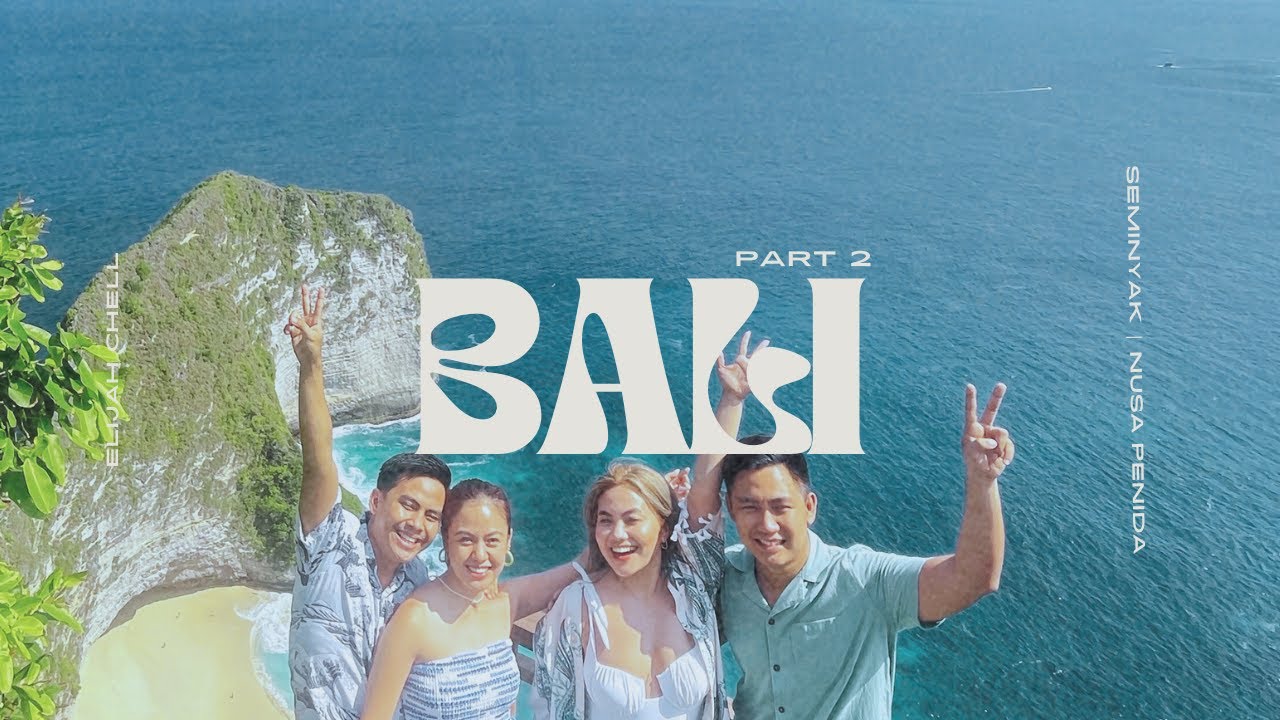 PART TWO: Ultimate Bali Indonesia Itinerary | Nusa Penida & Seminyak