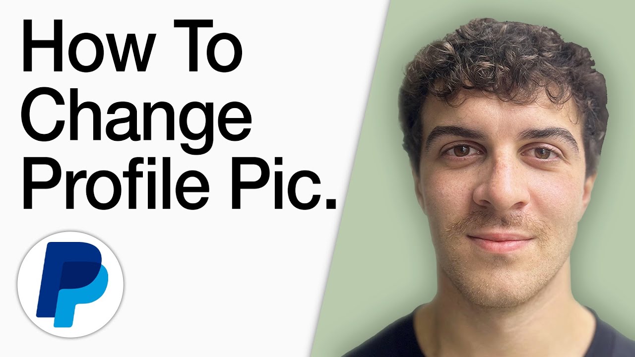 How To Change Paypal Profile Picture (Full 2025 Guide)