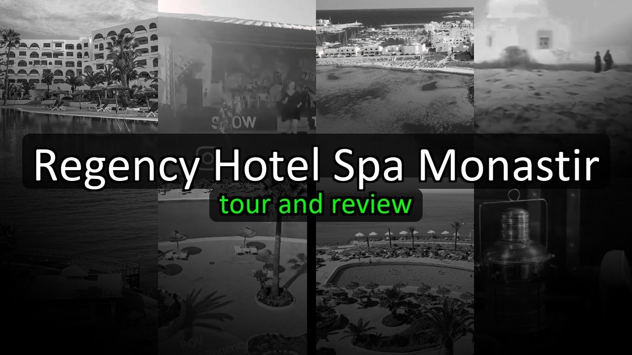 Regency Hotel Spa, Monastir - All-Inclusive Mediterranean Resort Tunisia