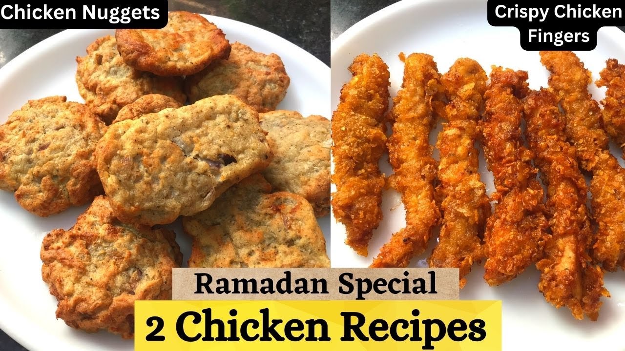 Ramadan Special Chicken Recipes- Chicken Nuggets, Cripsy Fingers | रमज़ान स्पेशल चिकन रेसिपीज
