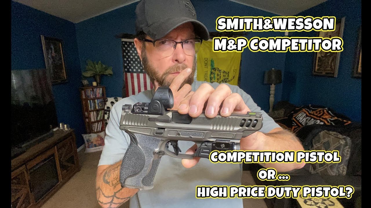 SMITH & WESSON M&P 2.0 COMPETITOR, COMPETITION PISTOL OR HIGH PRICED DUTY PISTOL