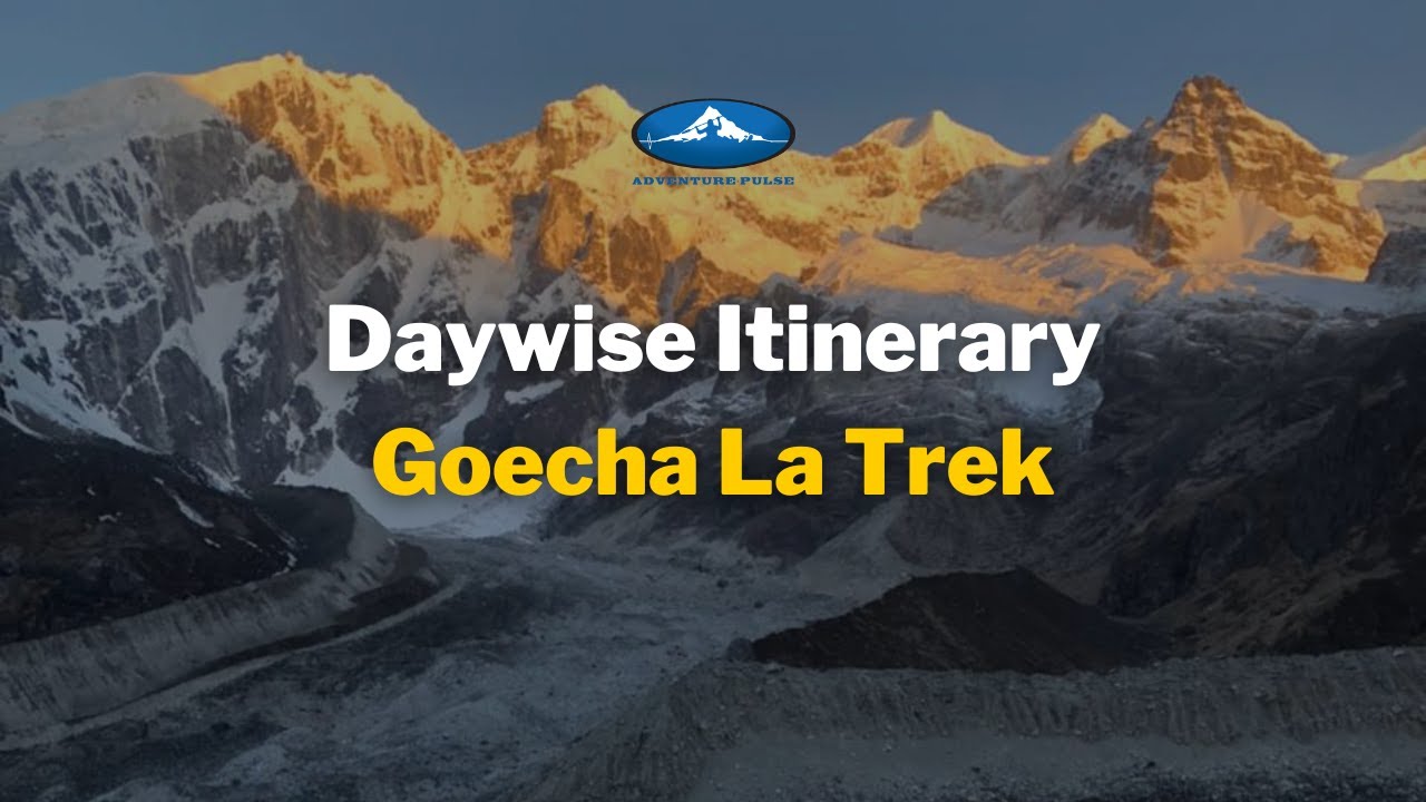 Goecha La Trek | Daywise Itinerary