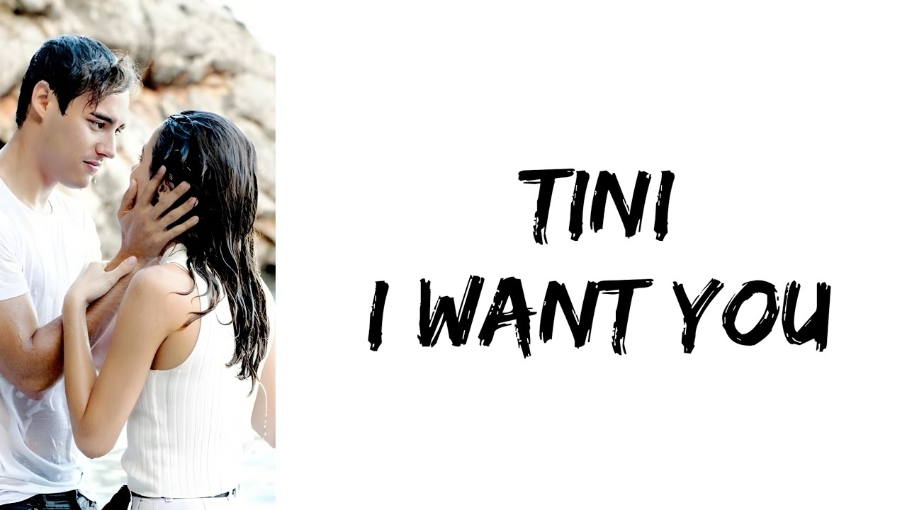 TINI - I want you (feat. Jorge Blanco) (letra)
