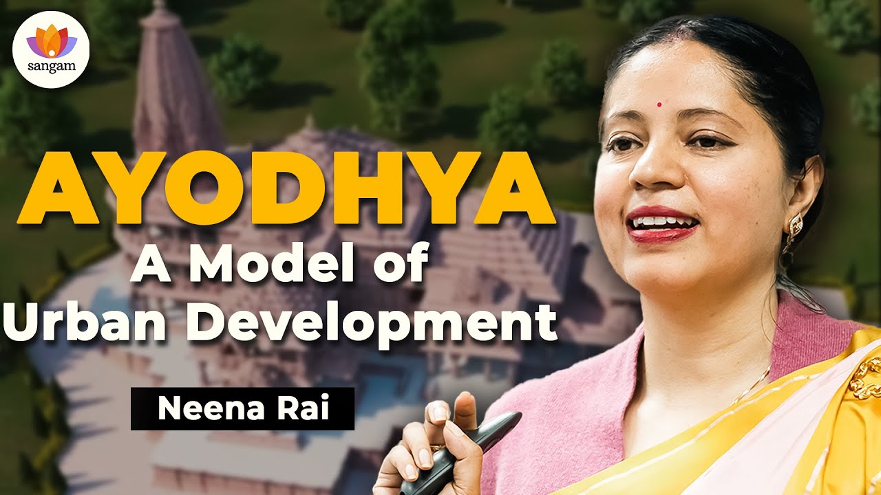 Ayodhya: A Model of Urban Development | Neena Rai #sangamclips