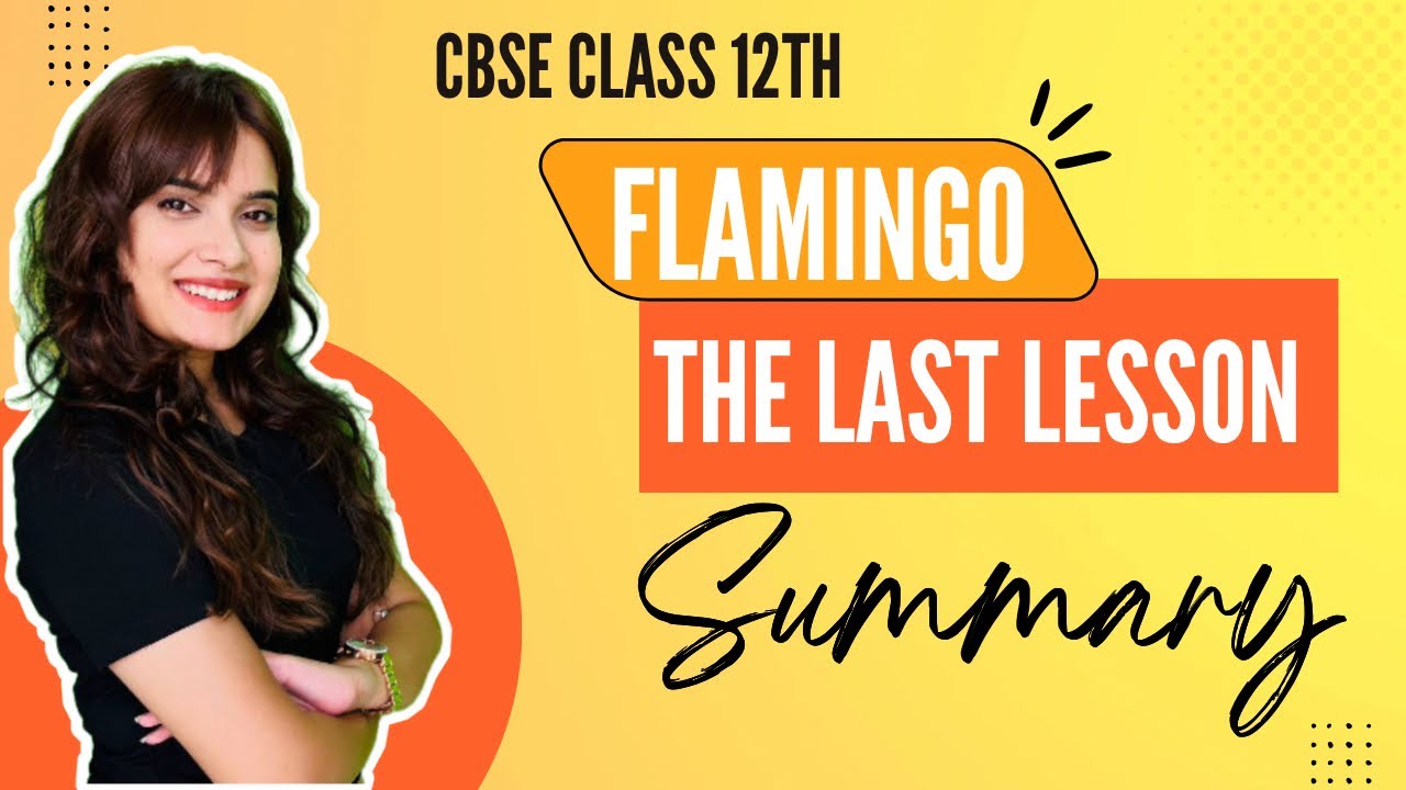 The Last Lesson | Flamingo  | Literature |CBSE Class 12th - Summary | Hindi Explanation  #english