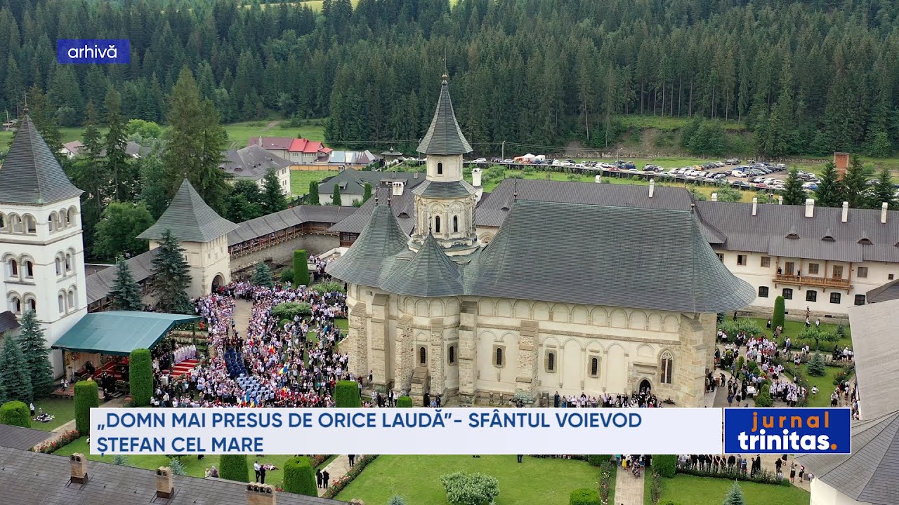 „Domn mai presus de orice laudă”- Sfântul Voievod Ștefan cel Mare