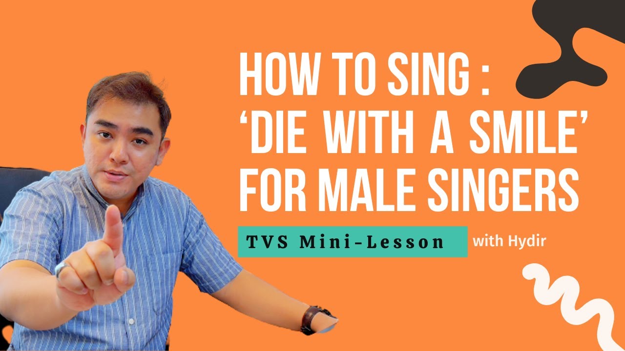 HOW TO SING : Die With A Smile (For Male Singers)
