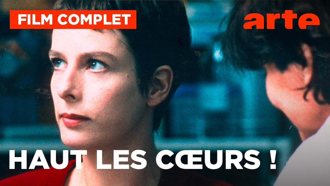 Haut les c&oelig;urs ! | Film complet | ARTE Cinema