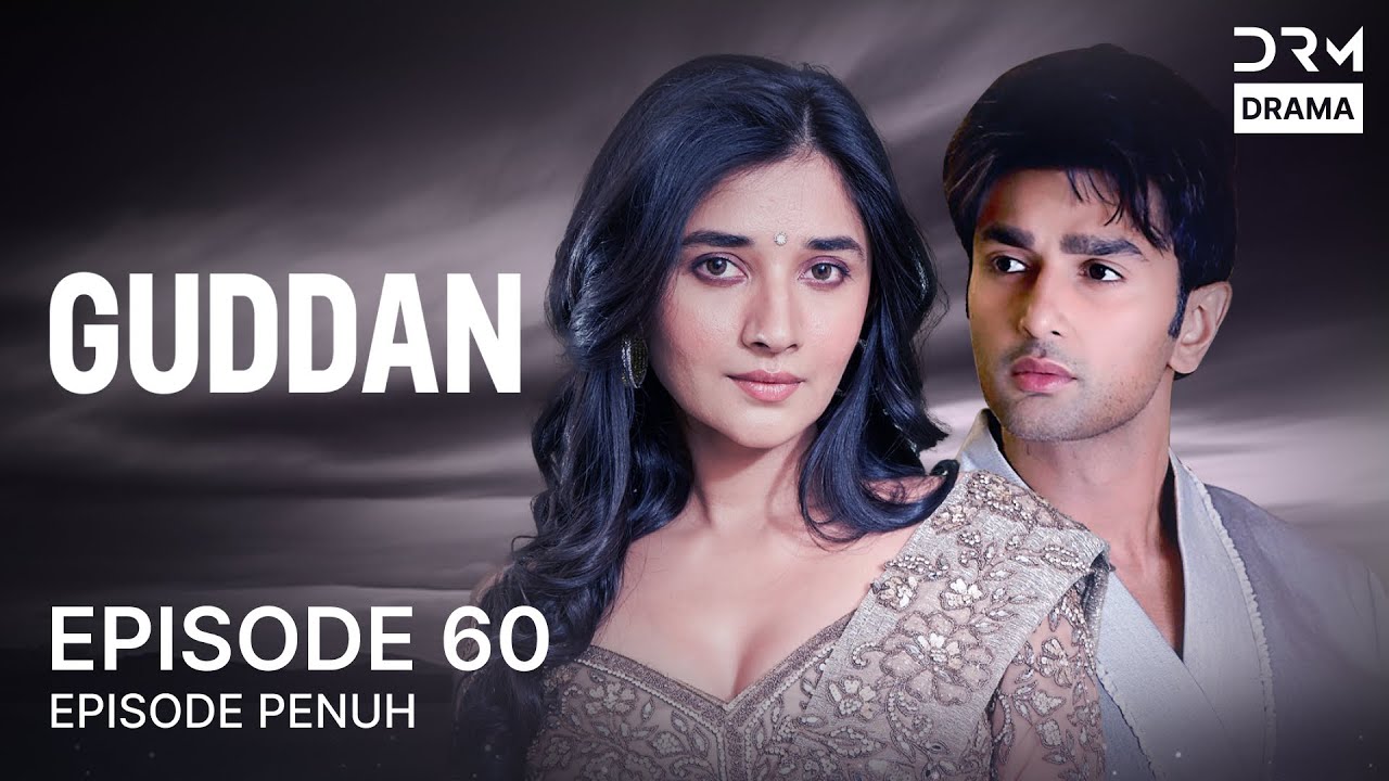 GUDDAN | Episode 60 | Seri India Bahasa Indonesia | G161X