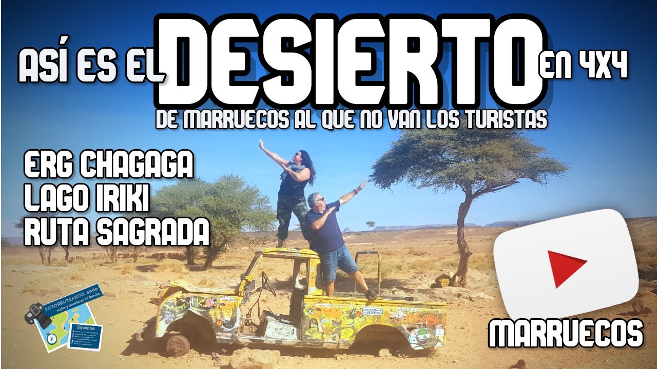 LOS DOS DESIERTOS DE MARRUECOS, ERG CHEBBI Y ERG CHEGAGA, LAGO IRIKI,  EN 4X4