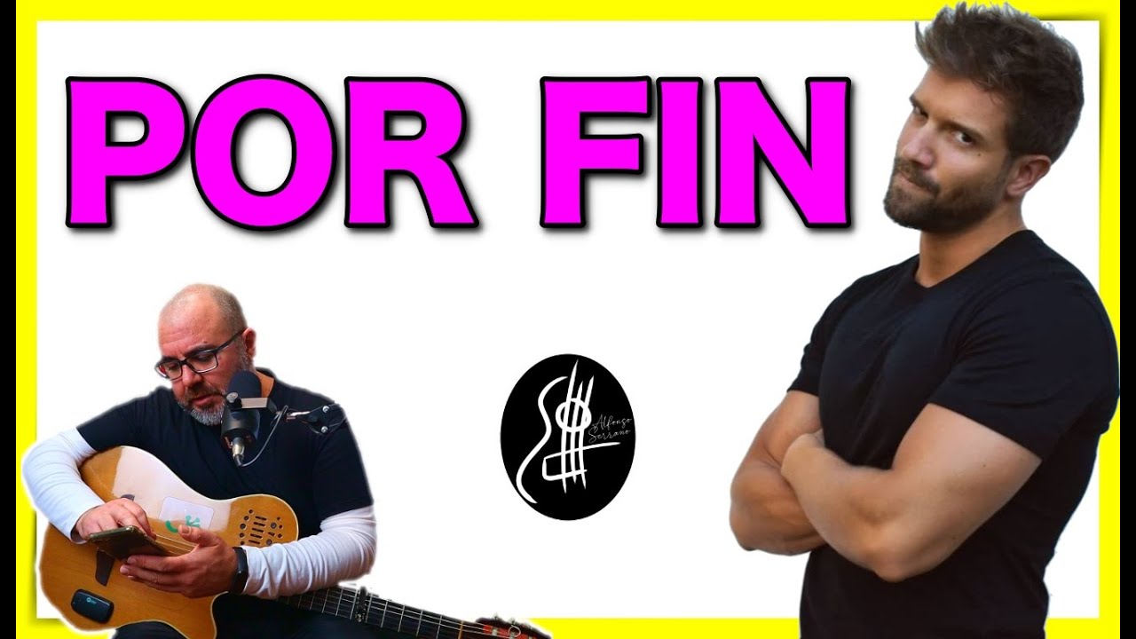POR FIN | PABLO ALBORÁN | TUTORIAL de GUITARRA ESPAÑOLA | Alfonso Serrano