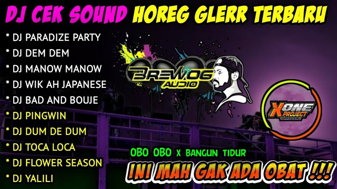 DJ CEK SOUND HOREG GLERR FULL ALBUM TERBARU 2023 - DJ ANDALAN BREWOG FT X ONE PROJECT YG KALIAN CARI