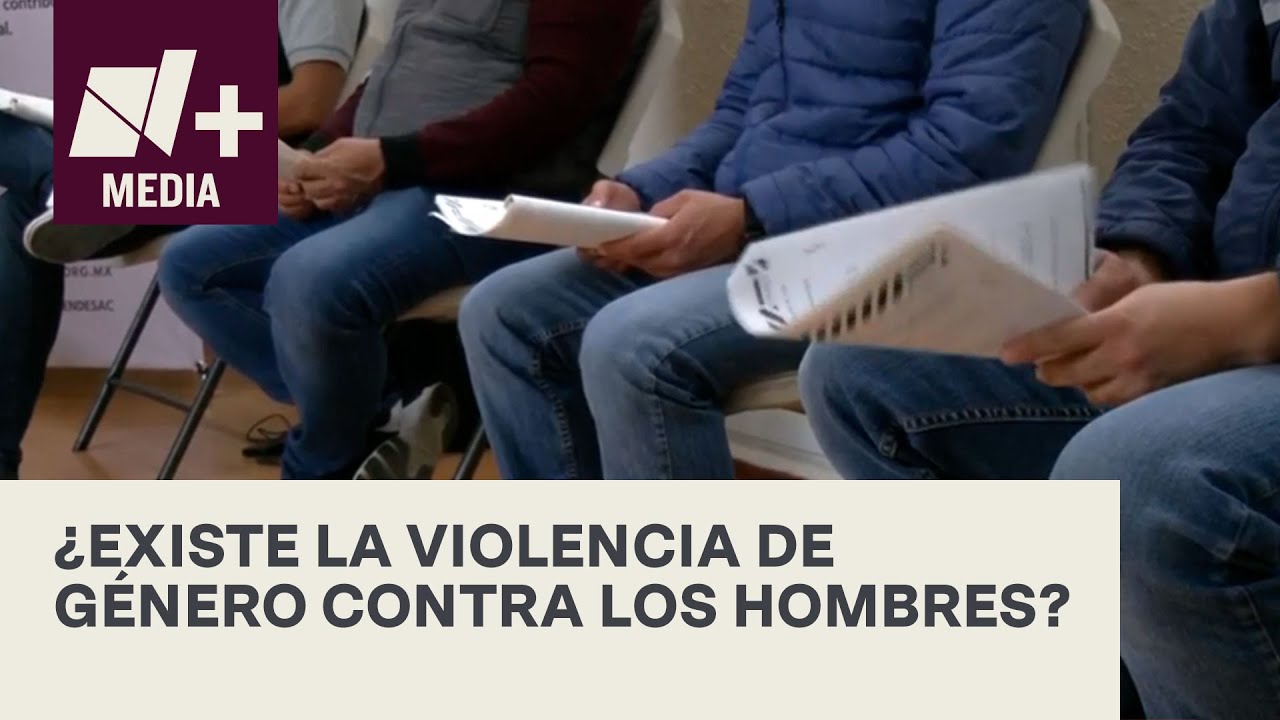 ¿Existe la violencia de género contra hombres? - N+Prime