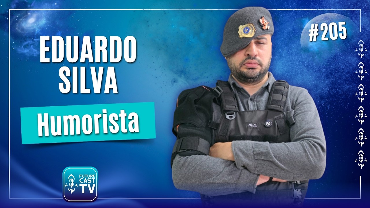 EDUARDO SILVA (EDU) - HUMORISTA - FUTURE CAST #205