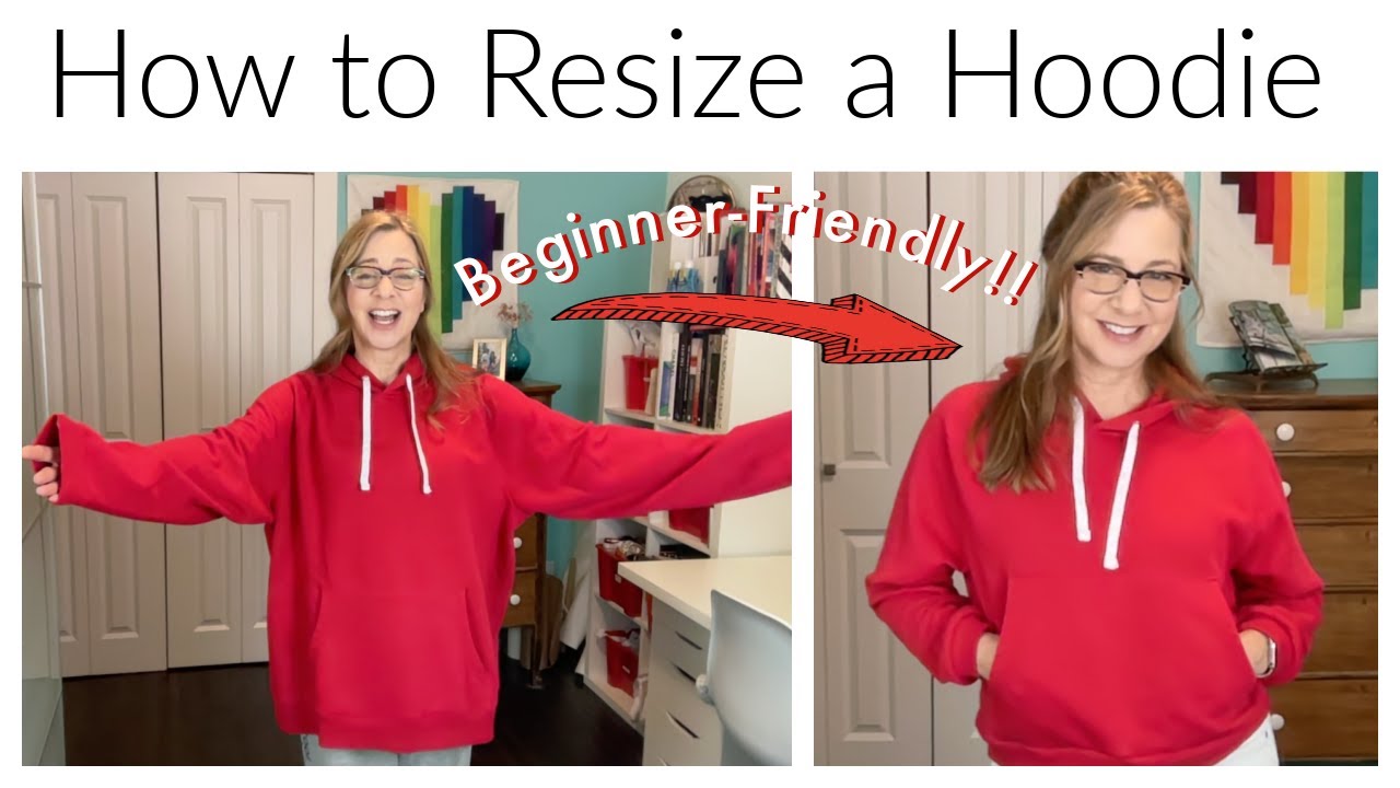 Resizing a Hoodie: BEGINNER-FRIENDLY!!