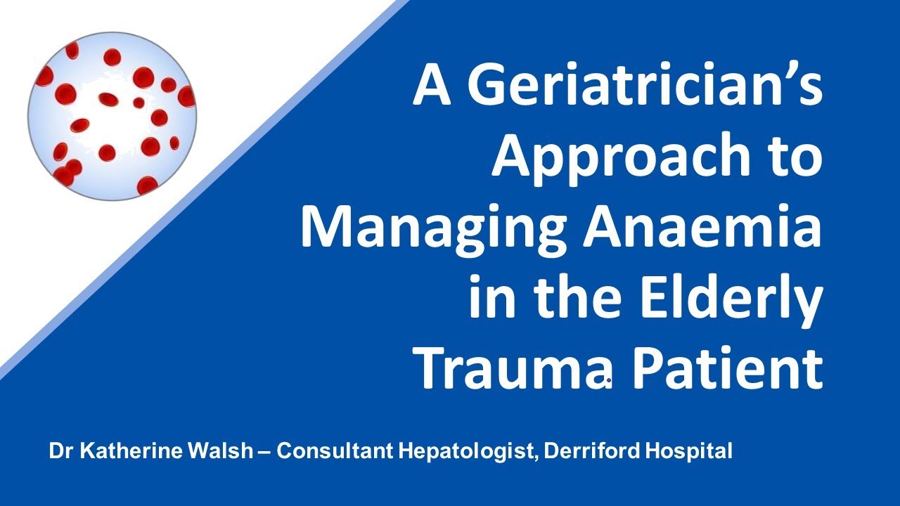 South West RTC Education Event - Managing Anaemia in the Elderly Trauma Patient