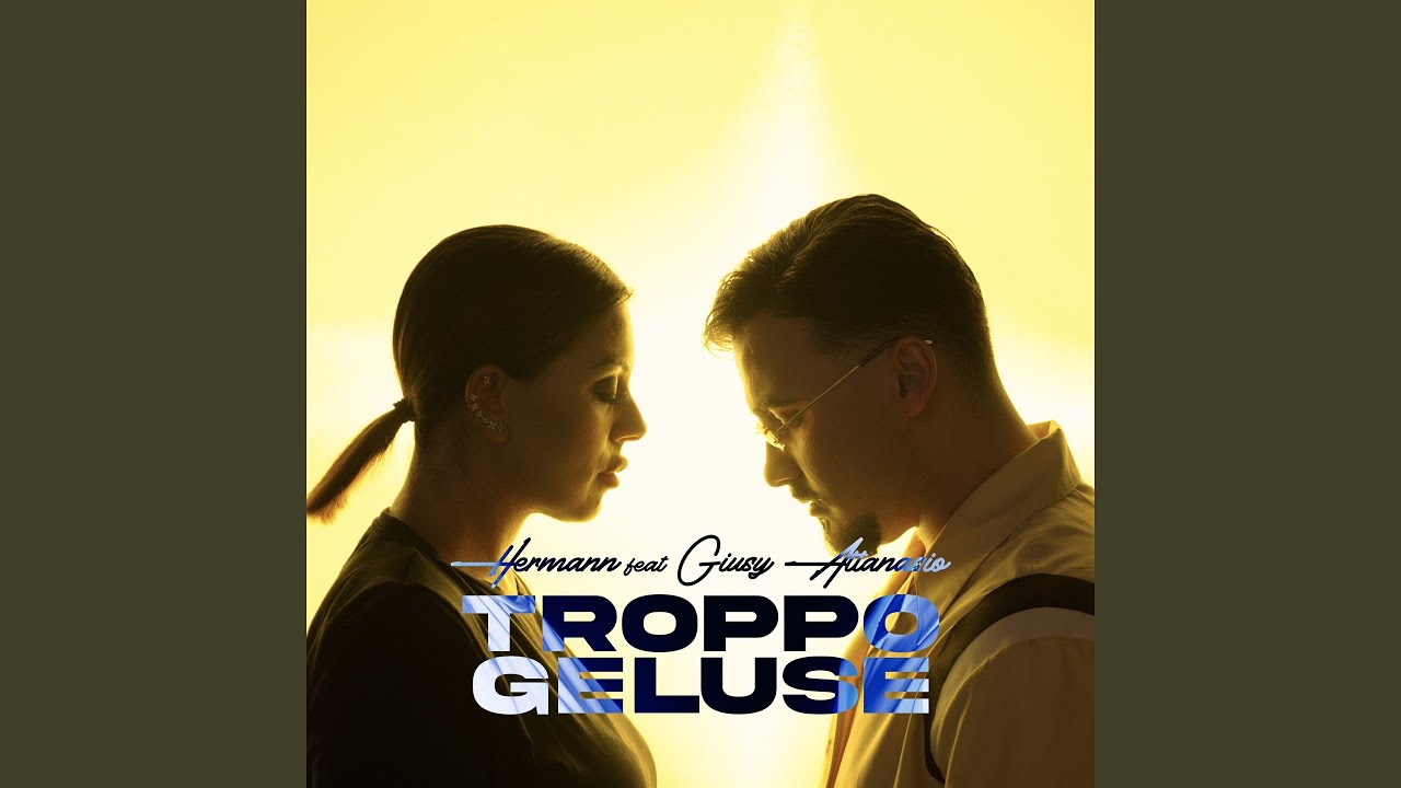 Troppo geluse (feat. Giusy Attanasio)