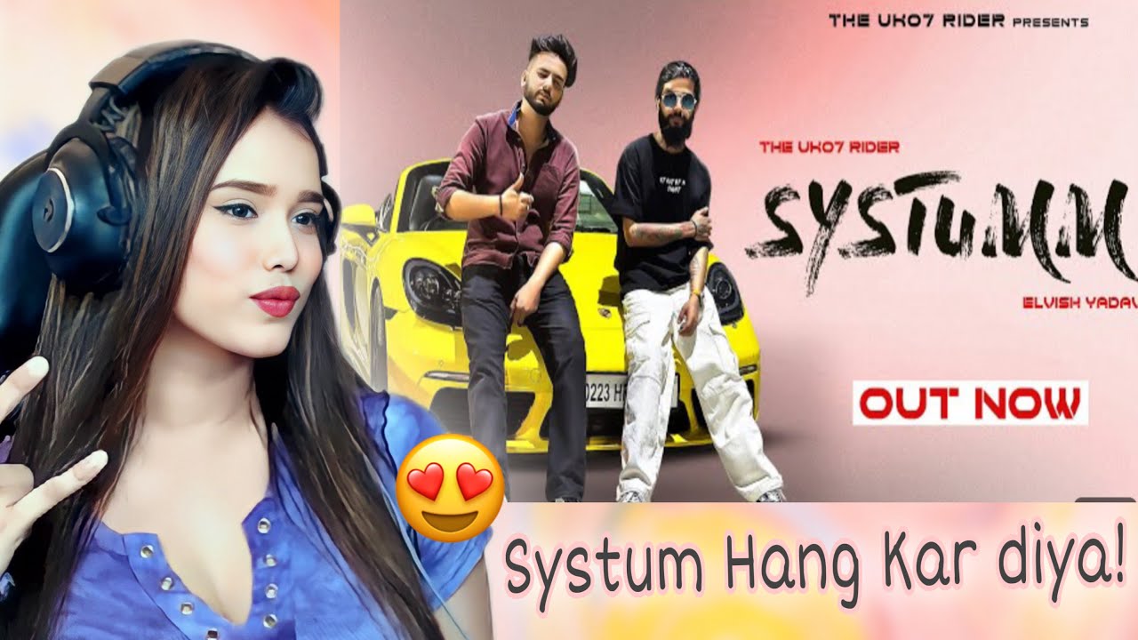 Systumm | The UK07 Rider X Elvish Yadav | Official Music Video | Reaction