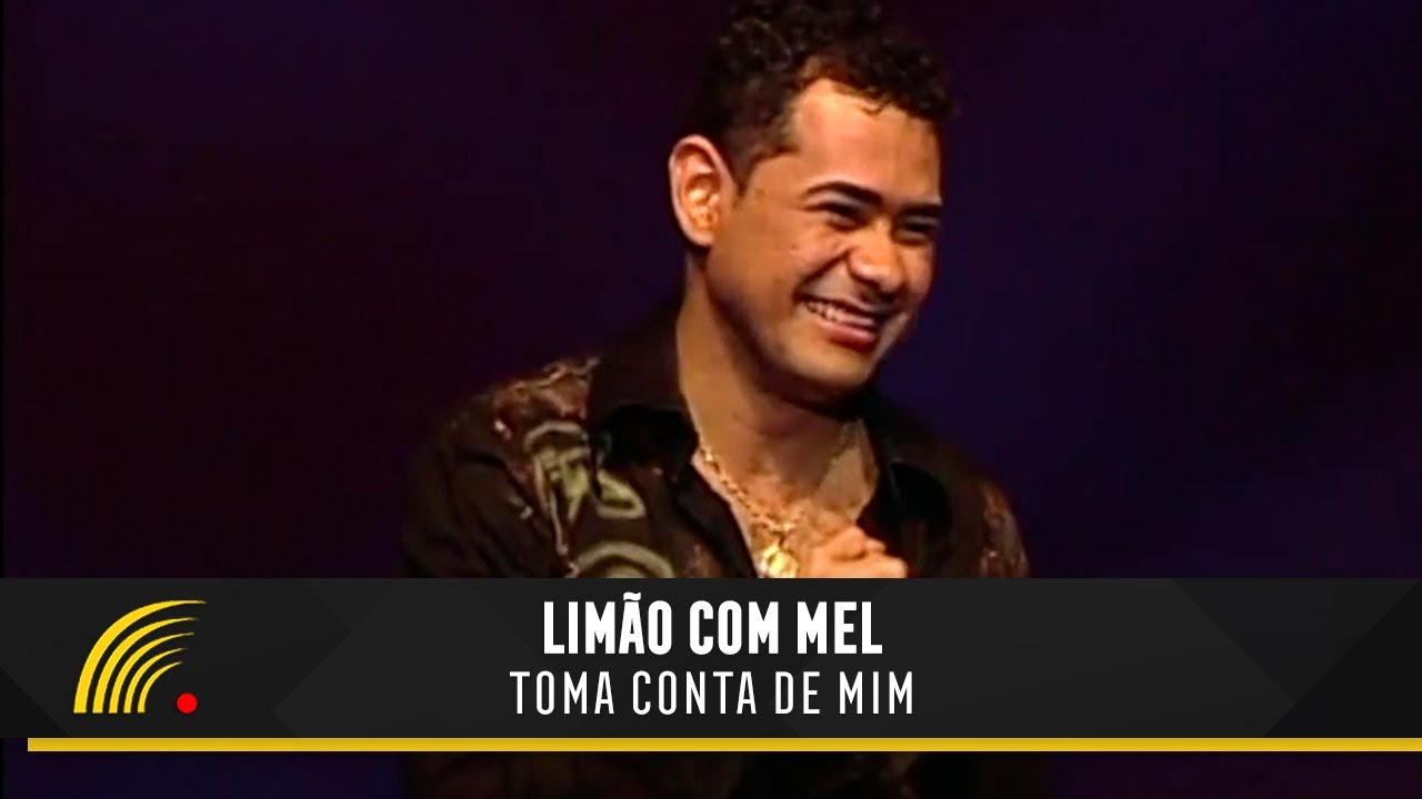 Limão com Mel - Toma Conta de Mim - Um Amor de Novela No Olympia