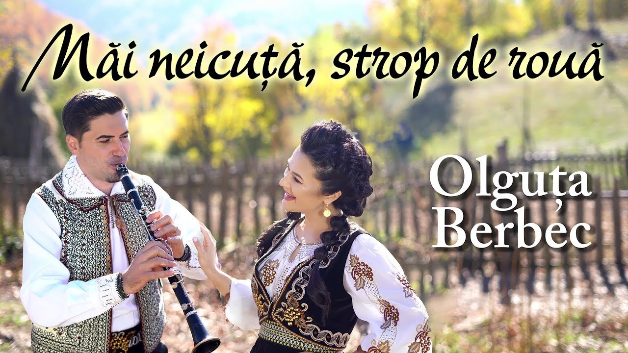 Olguța Berbec - Măi neicuță, strop de rouă