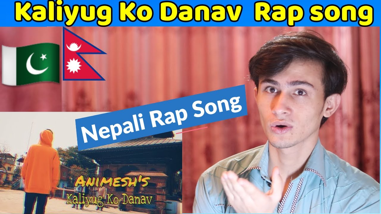 Pakistani React tO Kaliyug Ko Danav  Animesh |  Nepali Rap Song Reaction