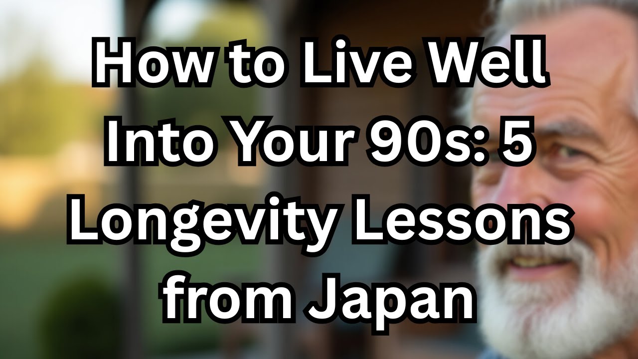 How to Live Well Into Your 90s: 5 Longevity Lessons from Japan
