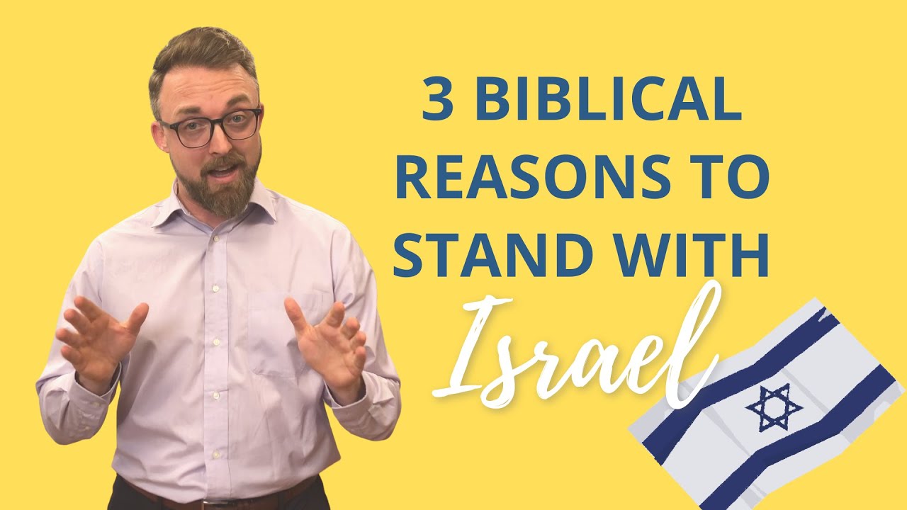 Three Biblical Reasons to Stand with Israel