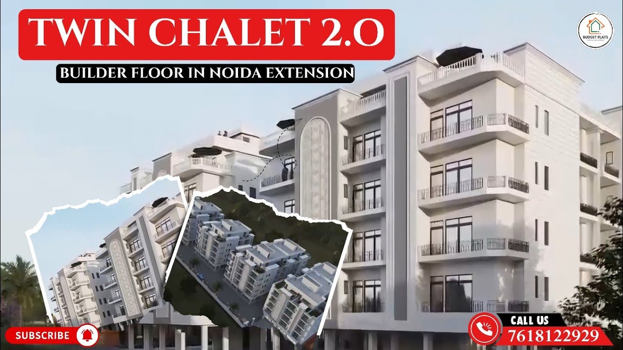 Twin Chalet 2.0 | Builder Floor In Noida Extension | 2 & 3 BHK Flats | Semi-Furnished Builder Floor 