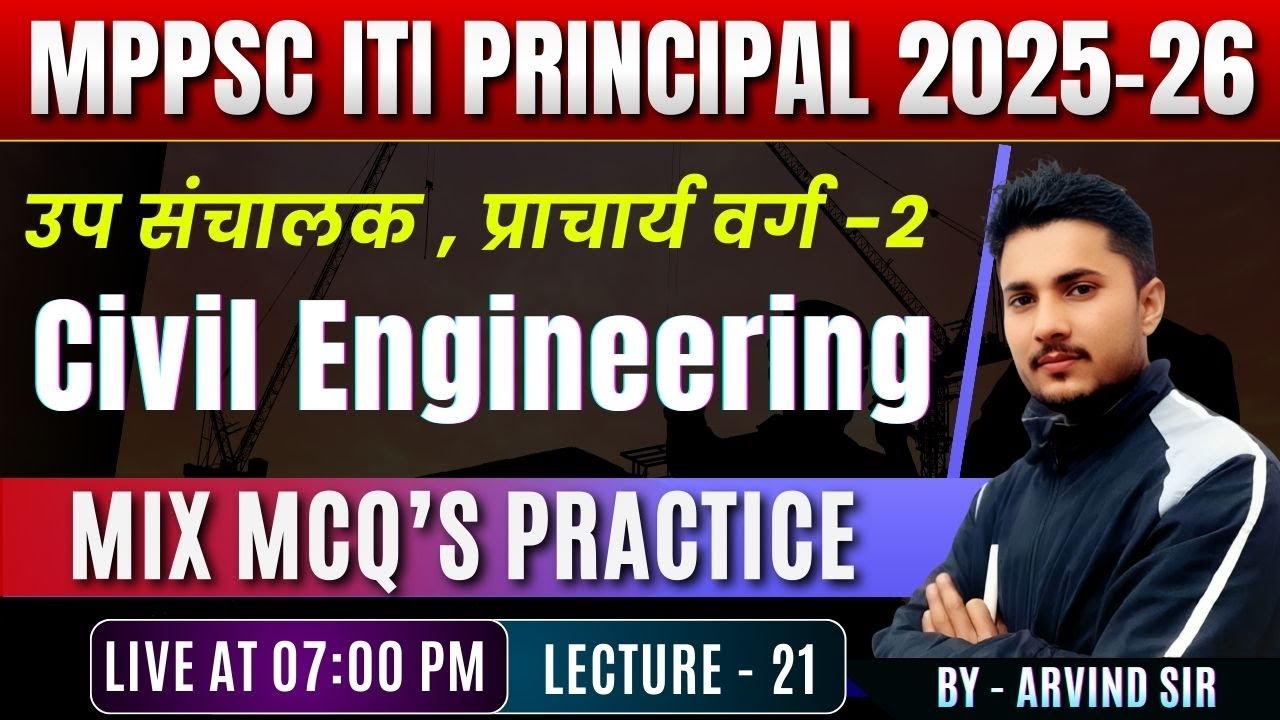 MPPSC ITI Principal 2025–26 | Civil Engineering Mix MCQ’s Practice | Lecture 21 | Arvind Sir