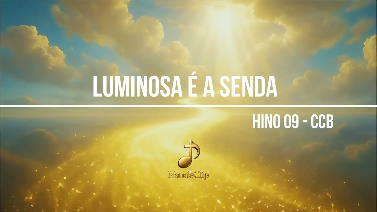 Luminosa é a Senda - Hino 09 CCb - Cantado e Com Letra
