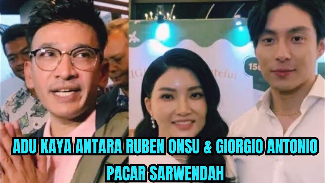 ADU KAYA ANTARA RUBEN ONSU & GIORGIO ANΤΟΝΙΟ PACAR SARWENDAH😱