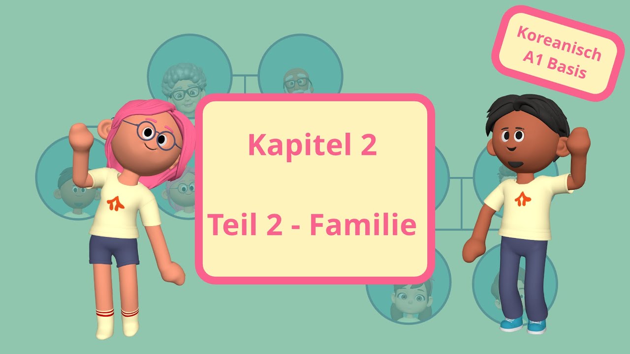 Kapitel 2 - Teil 2 - Familie
