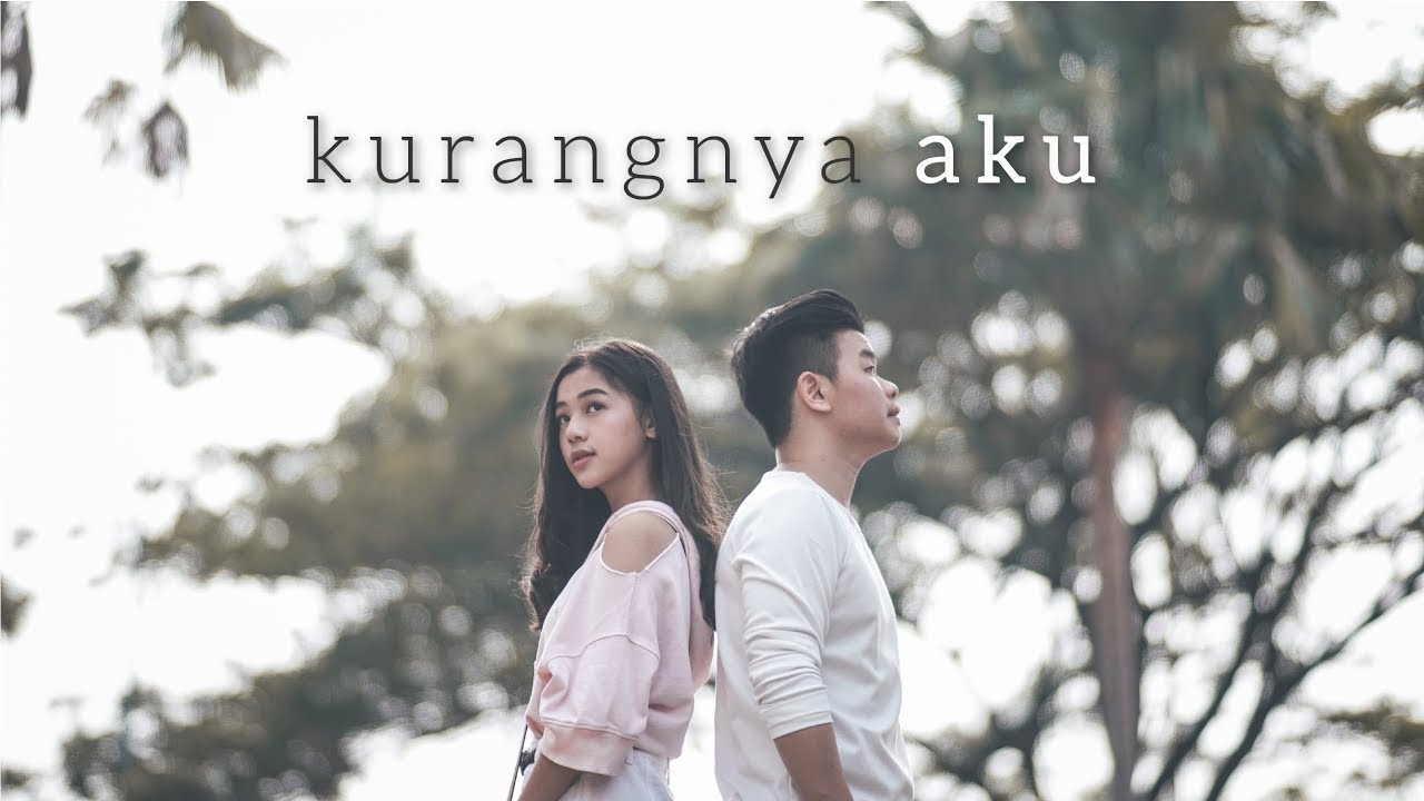 WILLY ANGGAWINATA - Kurangnya Aku ( Official MV & Lyric Video)
