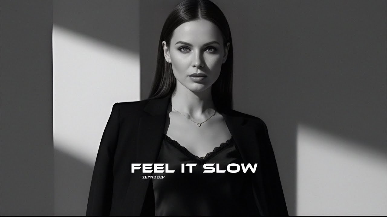 ZEYNDEEP - Feel It Slow (Original Music)