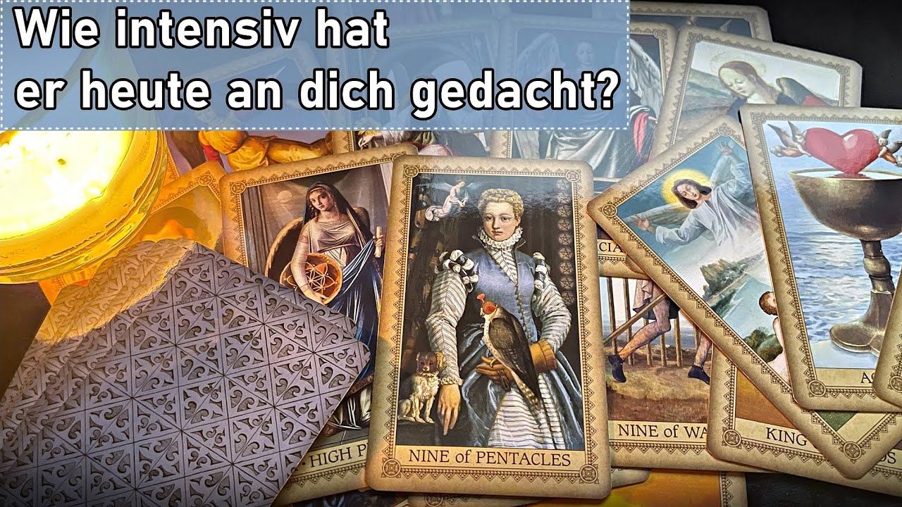 Wie intensiv hat er heute an dich gedacht? Was hat er gedacht?