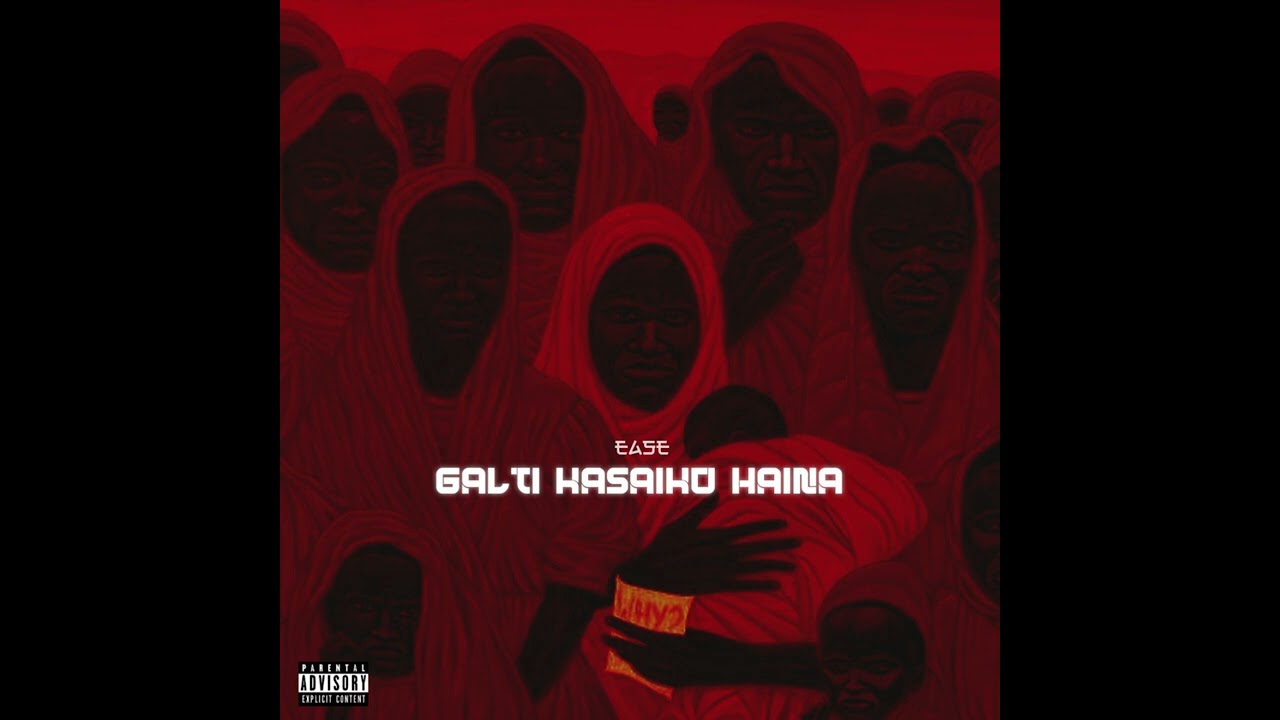 Ease - GALTI KASAIKO HAINA prod. K-pass (AYINA)