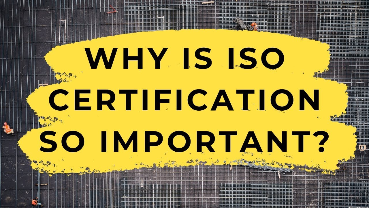 Why is ISO Certification SO Important?