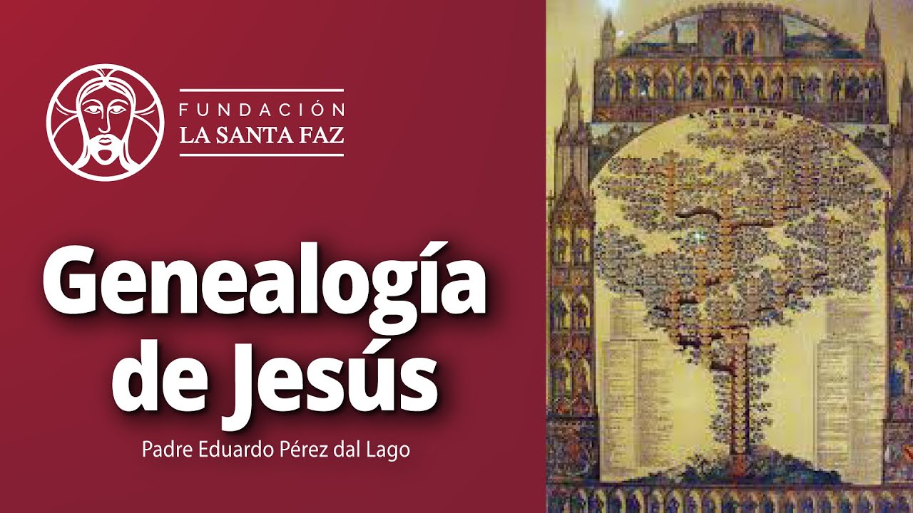 Padre  Eduardo Pérez - Genealogía de Jesús