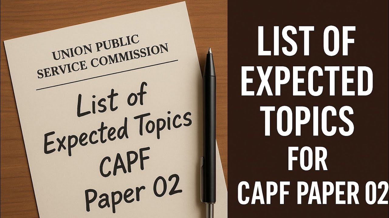 Expected Topics - Part 02 | CAPF PAPER 02 | Score 100+ in Paper 2