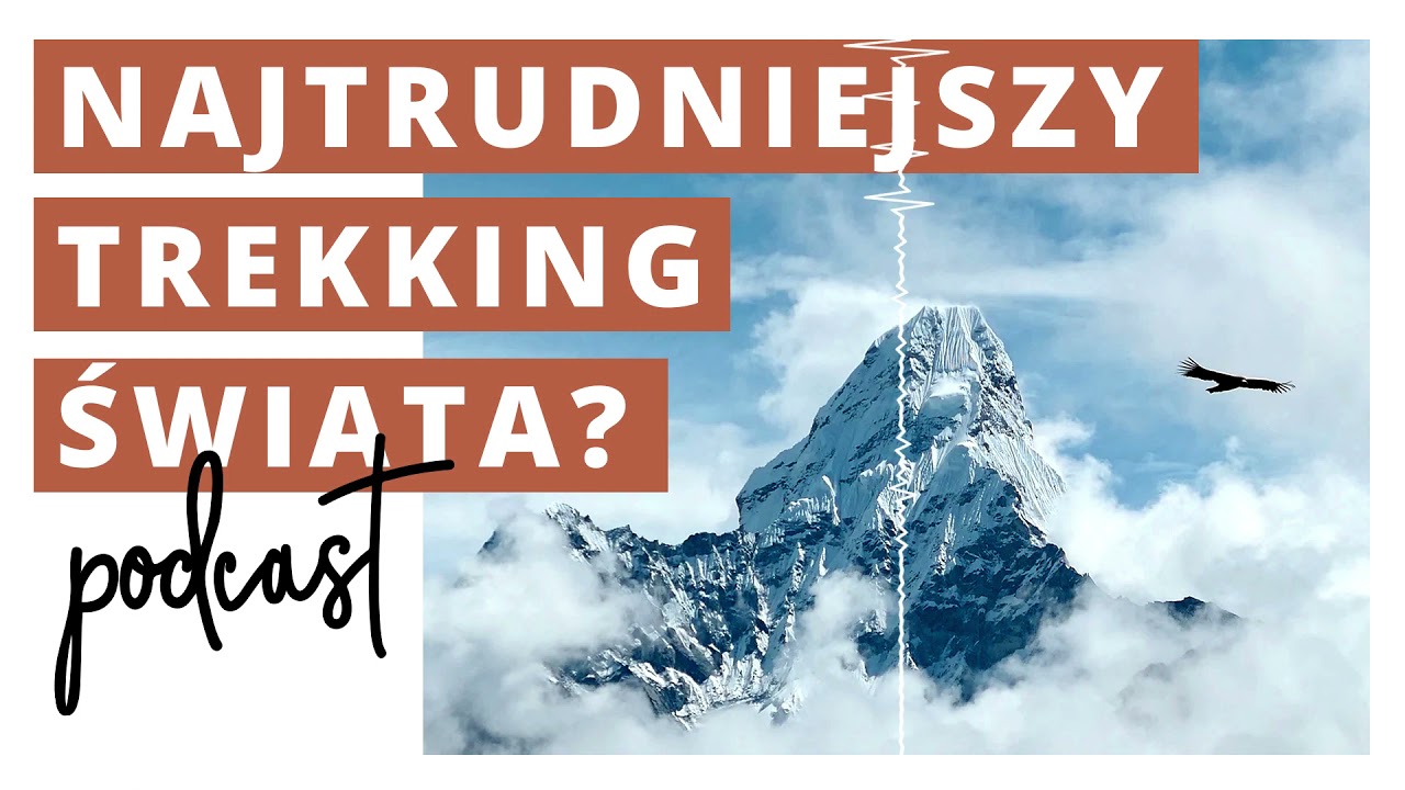Wielki Szlak Himalajski - najtrudniejszy trekking świata?