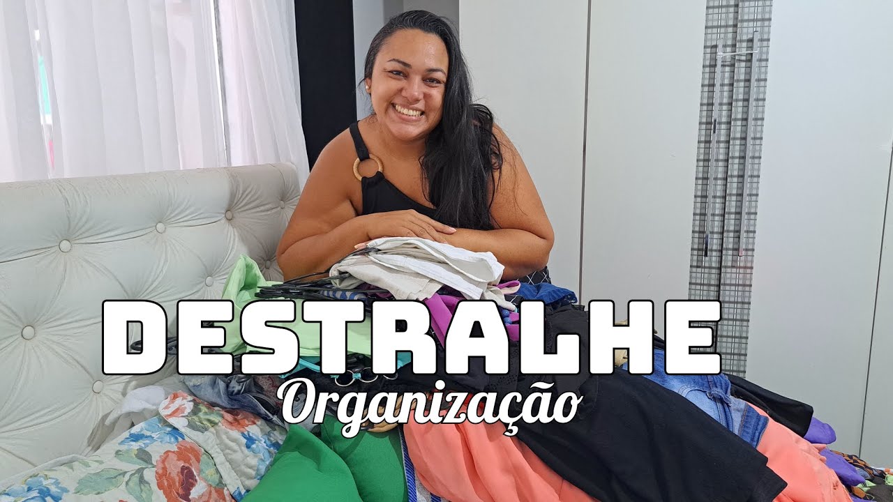 DESTRALHE/DESAPEGO E ORGANIZAÇÃO /VEM COMIGO