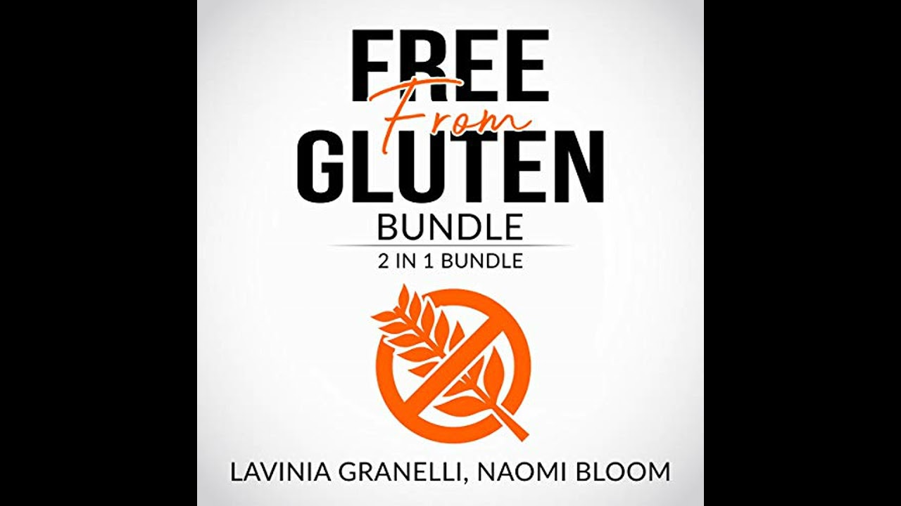 Free From Gluten Bundle: 2 in 1 Bundle, Gluten Free Lifestyle, and Clean Gut by Lavinia Granelli