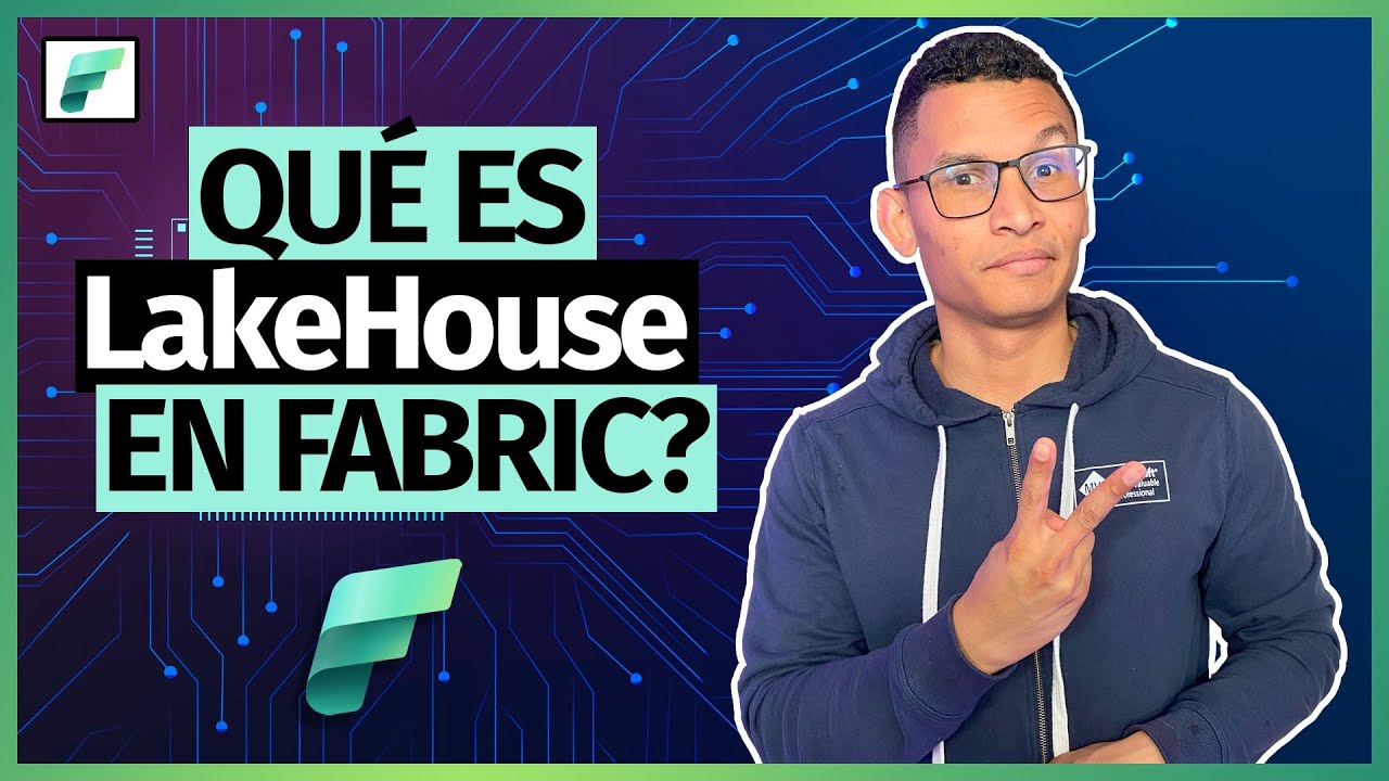 Qué es Lakehouse en Microsoft Fabric y Cómo Utilizarlo | #MicrosoftFabric Ep. 02