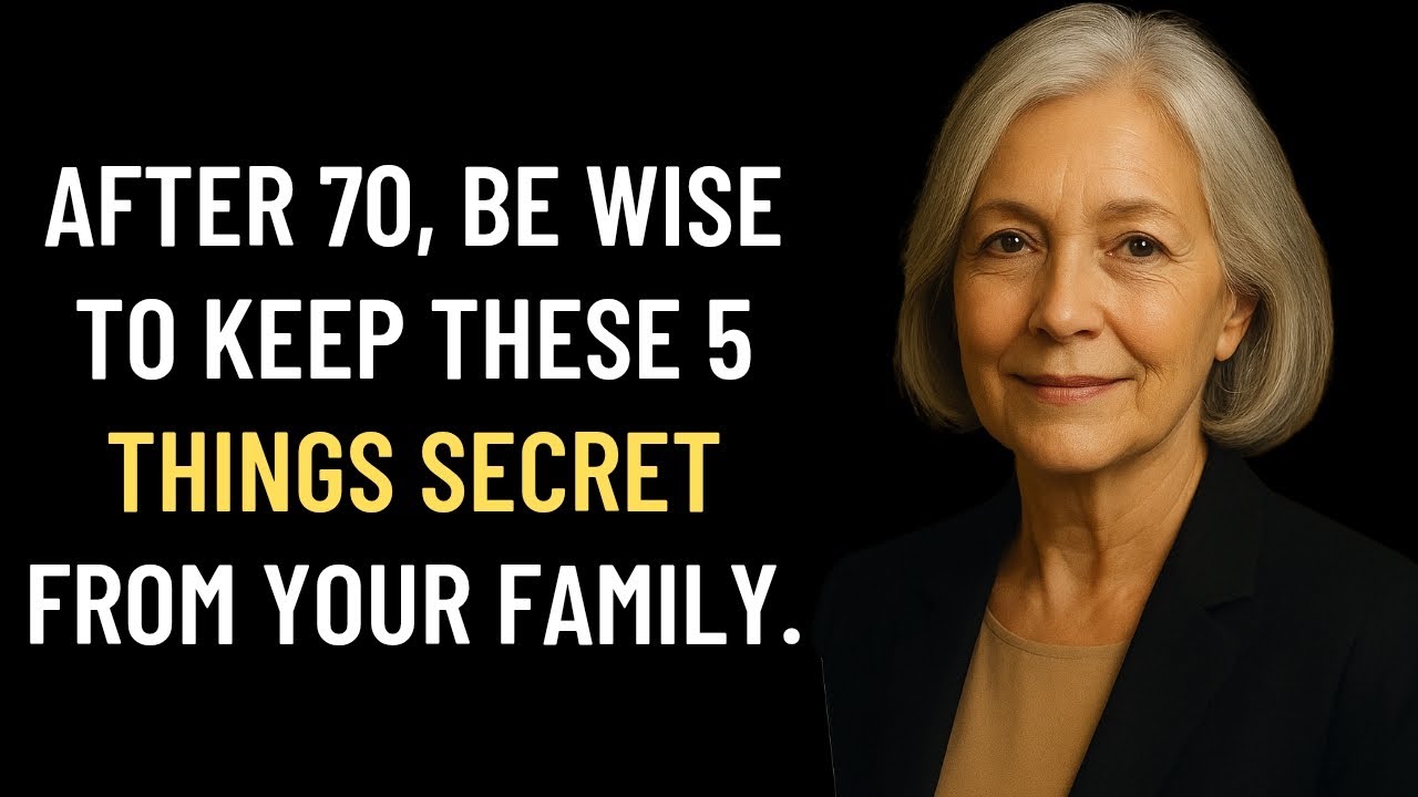 After 70, Be Wise to Keep These 5 Things Secret From Your Family to Avoid Regret and Family Tension.