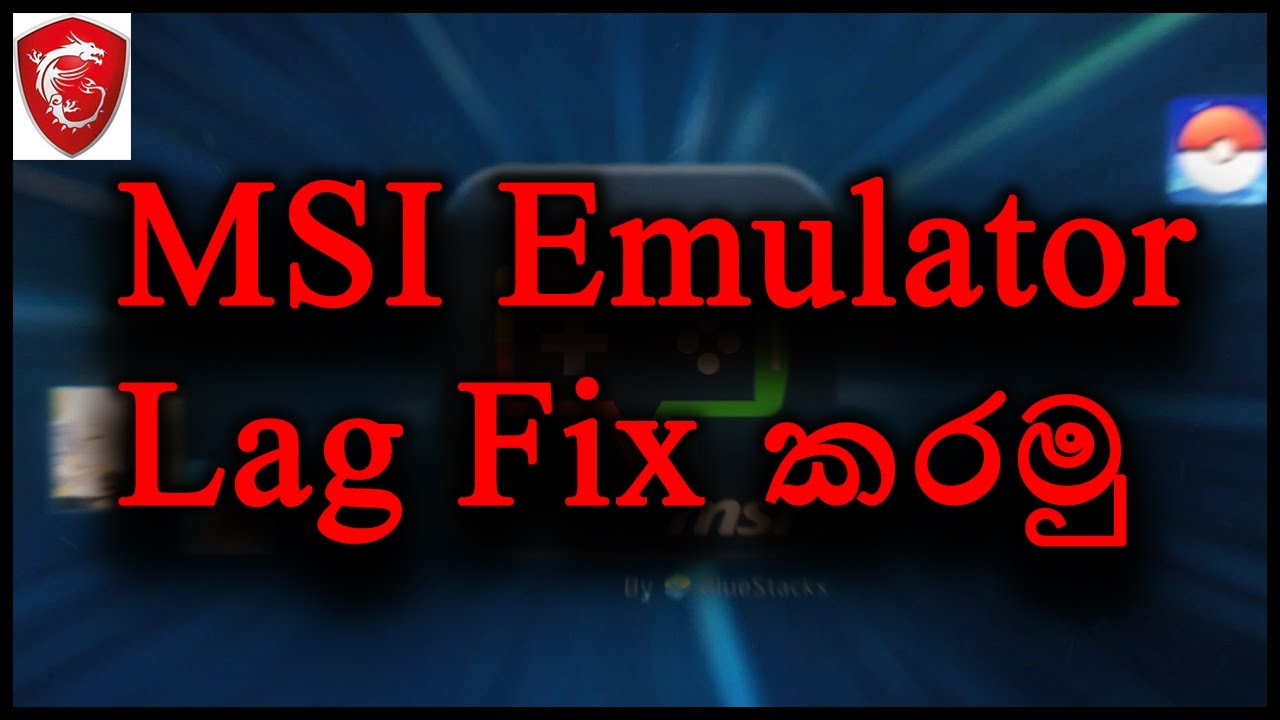 How to Lag fix on MSI emulator / MSI emulator part 2 in sinhala ( sl lasi )