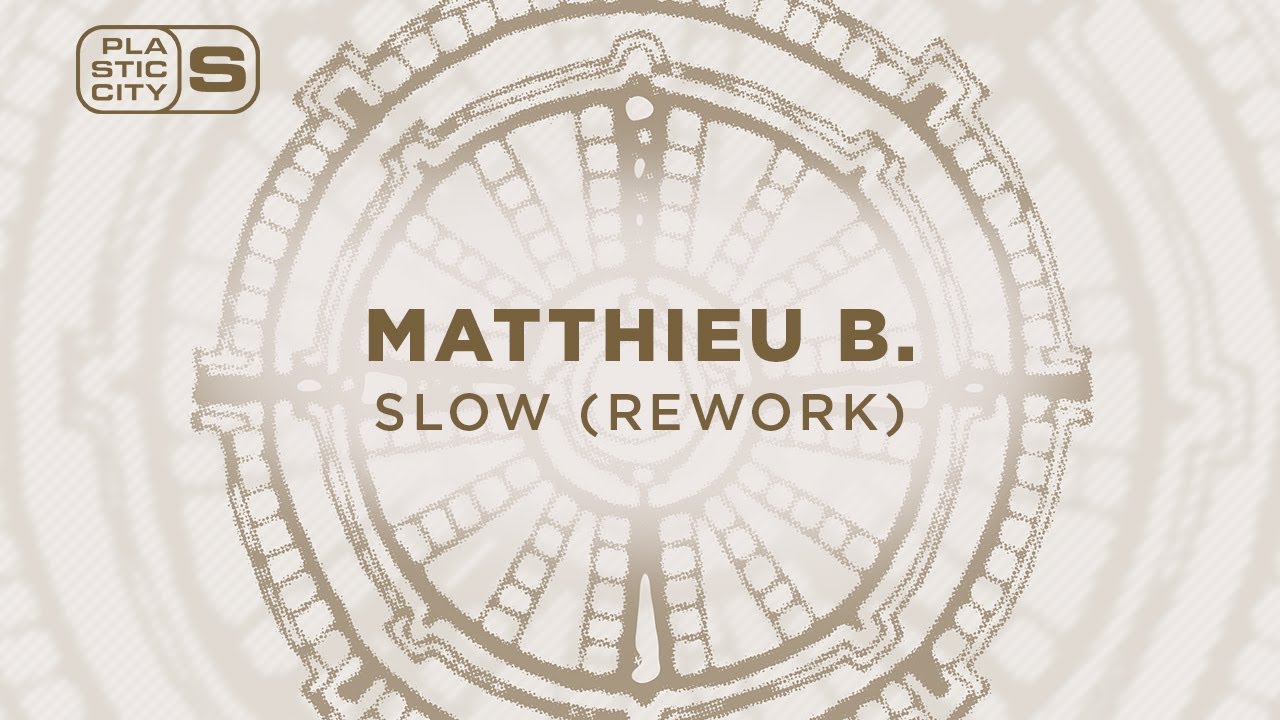 Matthieu B. - Slow Rework ( Plastic City Suburbia) I Full Video