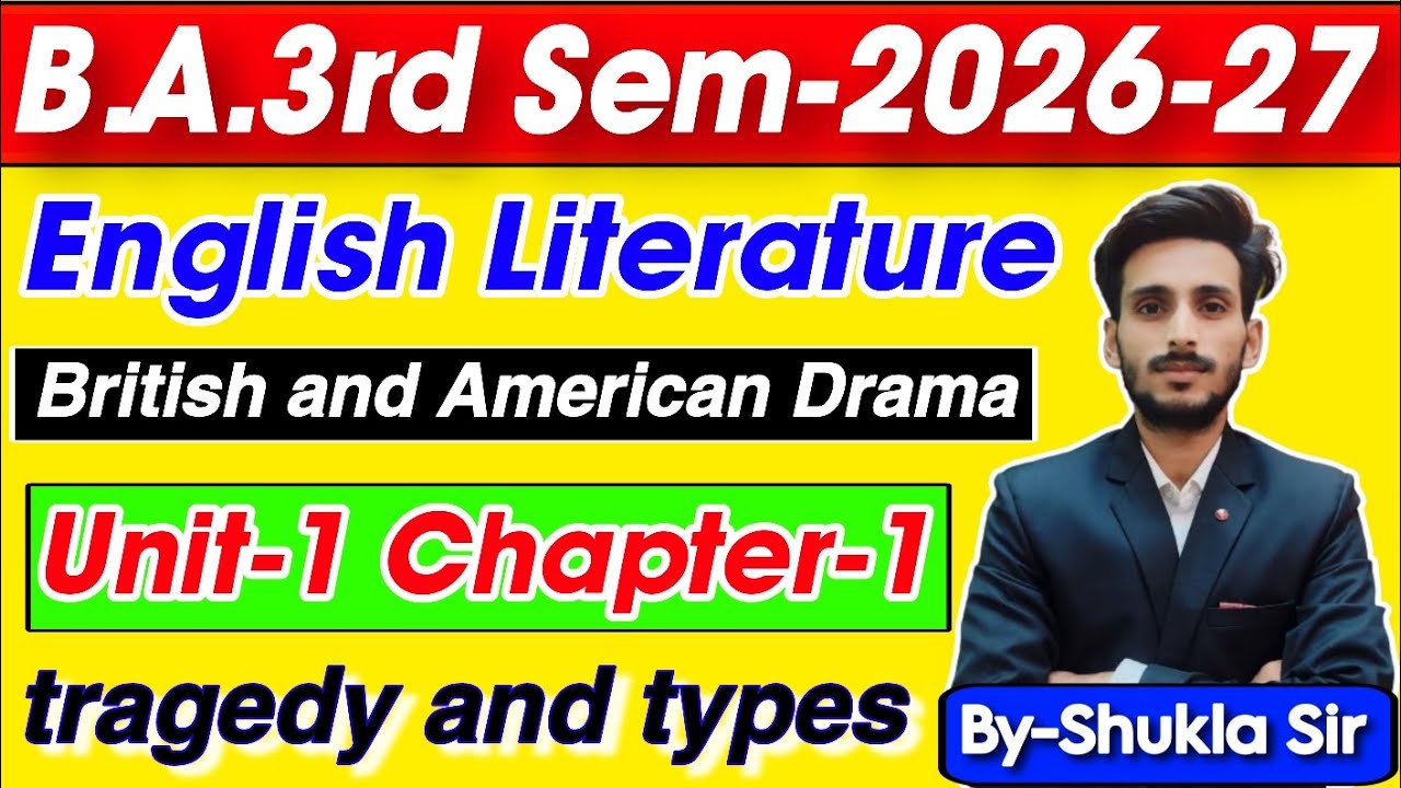 English ba 3rd semester | New batch-2026-27 | Chapter-1 | Tragedy & types | British & American Drama