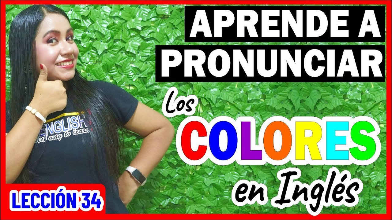 Aprende a PRONUNCIAR Los Colores y Formas Básicas En Inglés ✅ INGLÉS CHÉVERE 34 😎
