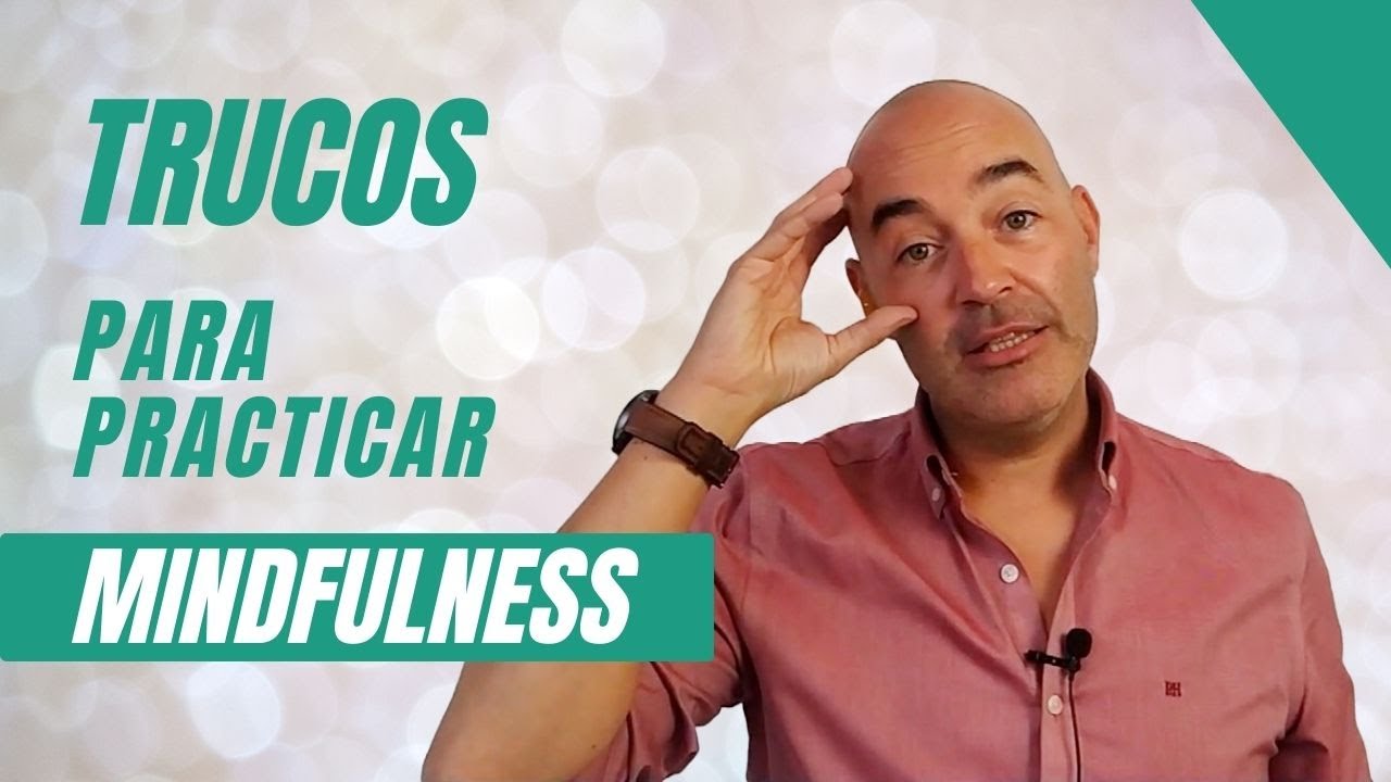 ► C&oacute;mo APRENDER a Practicar MINDFULNESS en Casa 🧘🏼🏡 [Videoteca Positivarte 9]